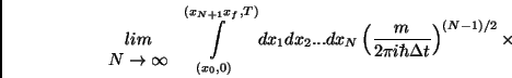 \begin{displaymath}
\begin{array}[t]{c}
lim \\
N \rightarrow \infty
\end{ar...
...325em}{.1ex}}h\Delta t}\right) ^{\left( N-1\right) /2}\times
\end{displaymath}